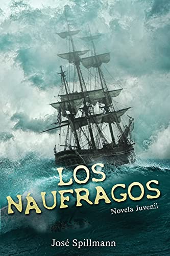 Imagen de archivo de Los Nufragos: Novela Juvenil (Spanish Edition) a la venta por Lucky's Textbooks