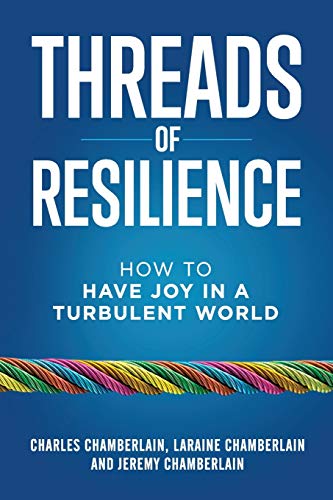 Stock image for Threads of Resilience: How to Have Joy in a Turbulent World for sale by Lucky's Textbooks