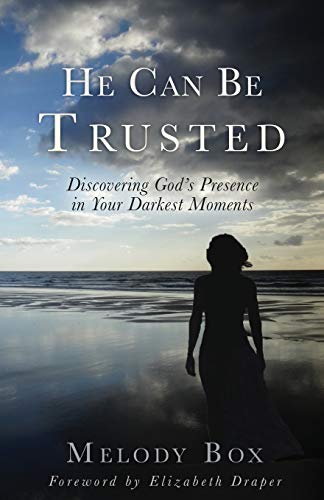 Stock image for He Can Be Trusted: Discovering Gods Presence in Your Darkest Moments for sale by Books-FYI, Inc.
