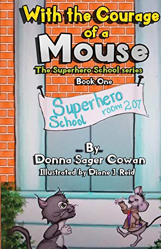 Stock image for With the Courage of a Mouse (Superhero School) for sale by HPB-Ruby