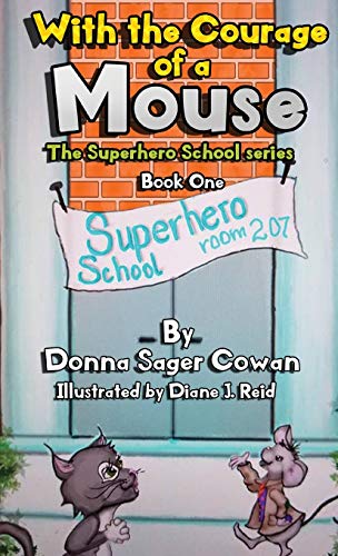 Stock image for With the Courage of a Mouse (Superhero School) for sale by California Books