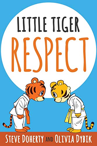 Stock image for Little Tiger - Respect (Little Tiger Series) for sale by Ergodebooks