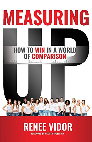 Beispielbild fr Measuring Up: How to WIN in a World of Comparison zum Verkauf von Buchpark