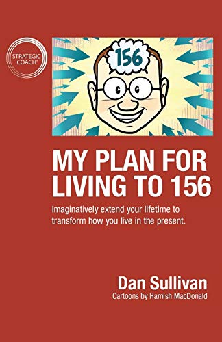 Imagen de archivo de MY PLAN FOR LIVING TO 156 a la venta por Brook Bookstore On Demand