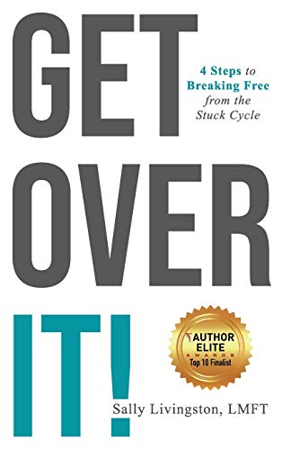 Imagen de archivo de Get Over It!: 4 Steps to Breaking Free from the Stuck Cycle a la venta por Russell Books