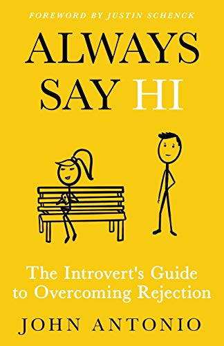 Stock image for Always Say Hi: The Introvert's Guide to Overcoming Rejection for sale by Russell Books