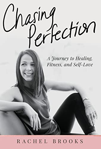 Stock image for Chasing Perfection: A Journey to Healing, Fitness, and Self-Love for sale by ThriftBooks-Atlanta