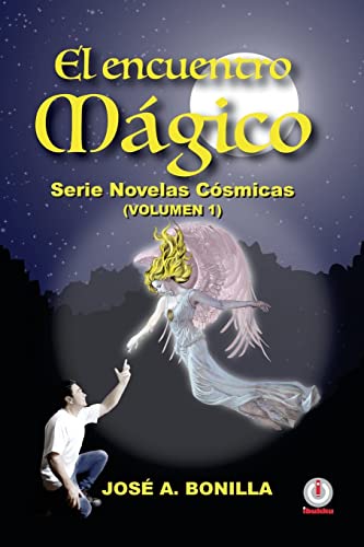 Stock image for El encuentro magico: Serie novelas cosmicas (Spanish Edition) for sale by Lucky's Textbooks