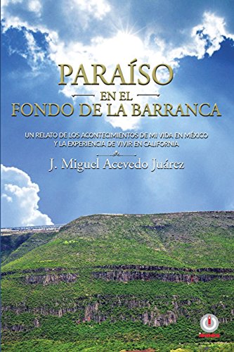 

Paraiso en el fondo de la barranca (Spanish Edition)