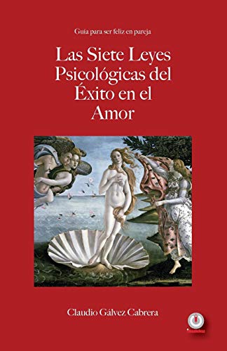 Imagen de archivo de Las siete leyes psicolgicas del xito en el amor: Gua para ser feliz en pareja (Spanish Edition) a la venta por Lucky's Textbooks