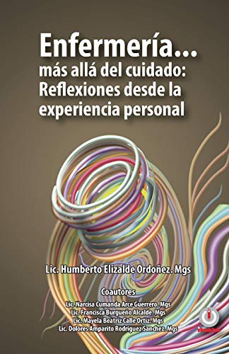 Imagen de archivo de Enfermera. ms all del cuidado: Reflexiones desde la experiencia personal (Spanish Edition) a la venta por Lucky's Textbooks