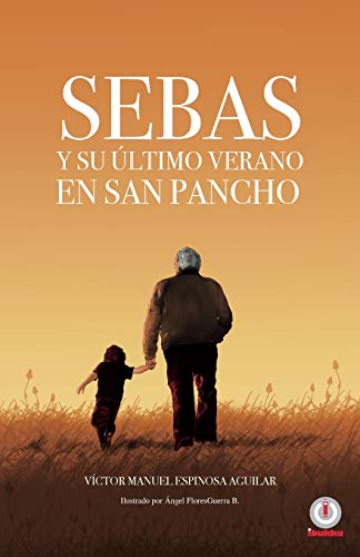 Beispielbild fr Sebas y su ltimo verano en San Pancho (Spanish Edition) zum Verkauf von GF Books, Inc.