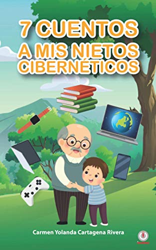 Stock image for 7 cuentos a mis nietos cibernticos (Spanish Edition) for sale by Decluttr
