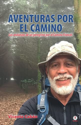 Imagen de archivo de Aventuras por el camino: Las andanzas de un peregrino por el Camino Franc s a la venta por ThriftBooks-Atlanta