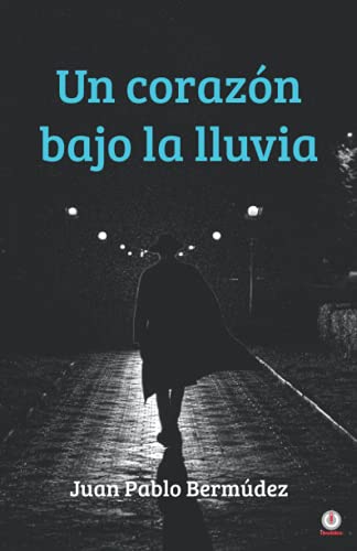 Stock image for Un coraz n bajo la lluvia (Spanish Edition) for sale by ThriftBooks-Dallas