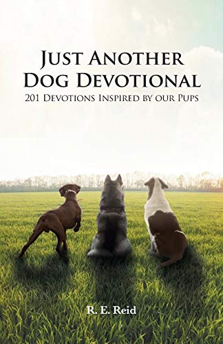 Imagen de archivo de Just Another Dog Devotional: 201 Devotions Inspired by Our Pups a la venta por Wonder Book