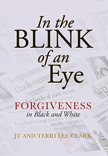 Stock image for In the Blink of an Eye: Forgiveness in Black and White for sale by ZBK Books