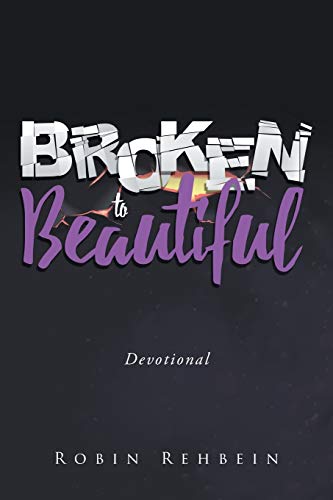 Stock image for Broken to Beautiful for sale by ThriftBooks-Atlanta