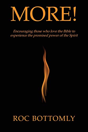 Stock image for More!: Encouraging those who love the Bible to experience the promised power of the Spirit for sale by WorldofBooks