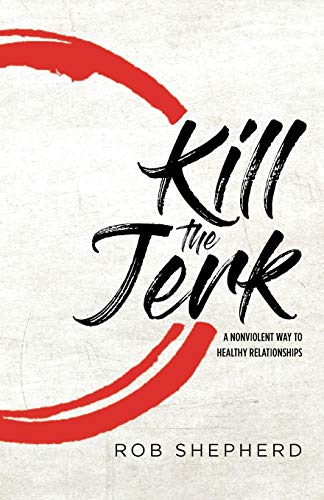 9781640886629: Kill The Jerk