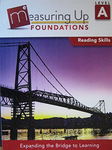 Beispielbild fr Measuring Up Foundations Reading Skills Level A zum Verkauf von Big River Books