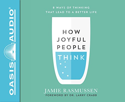 Stock image for How Joyful People Think: 8 Ways of Thinking That Lead to a Better Life: Includes PDF on Final Disc for sale by Revaluation Books