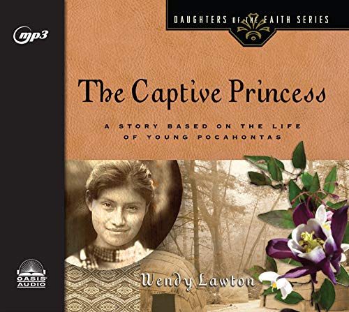 Stock image for The Captive Princess: A Story Based on the Life of Young Pocahontas for sale by Revaluation Books