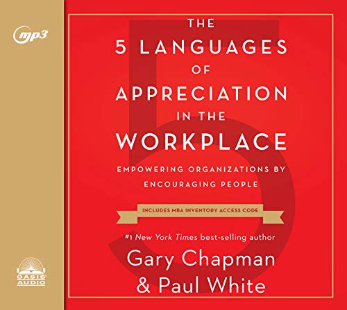 Stock image for The 5 Languages of Appreciation in the Workplace: Empowering Organizations by Encouraging People for sale by Irish Booksellers