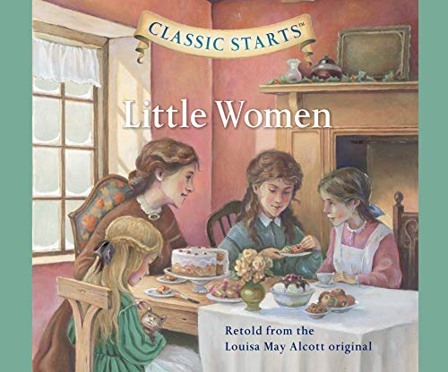 Beispielbild fr Little Women (Volume 6) (Classic Starts) zum Verkauf von Ebooksweb