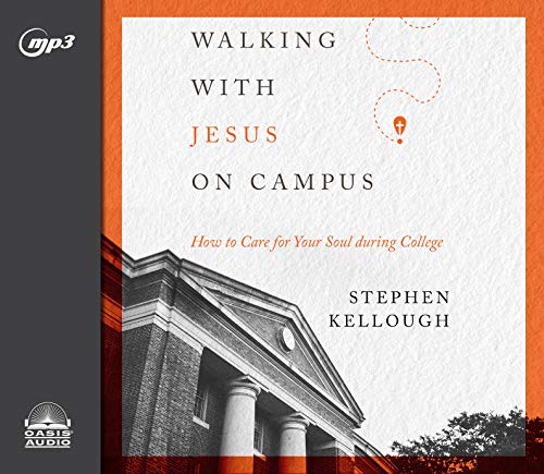 Beispielbild fr Walking with Jesus on Campus: How to Care for Your Soul During College zum Verkauf von Buchpark