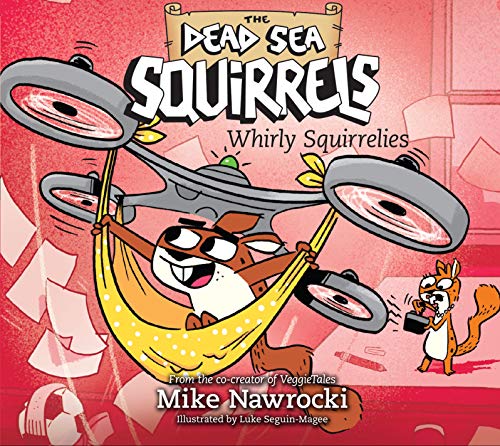 9781640913790: Whirly Squirrelies: Volume 6 (Dead Sea Squirrels)