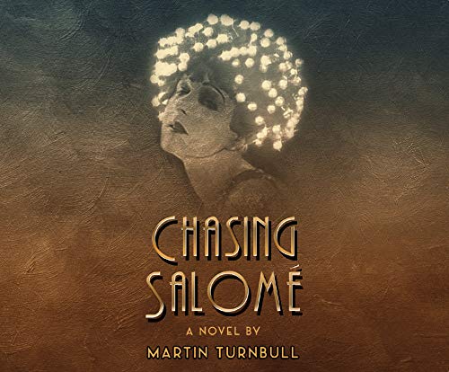 Beispielbild fr Chasing Salome: A Novel of 1920s Hollywood zum Verkauf von Revaluation Books