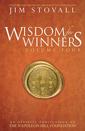 9781640950009: Wisdom for Winners Volume Four: An Official Publication of the Napoleon Hill Foundation