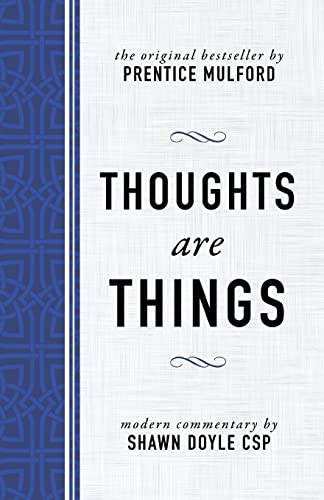 Stock image for Thoughts Are Things: The Original Bestseller by Prentice Mulford (Motivational Mentor) for sale by GF Books, Inc.