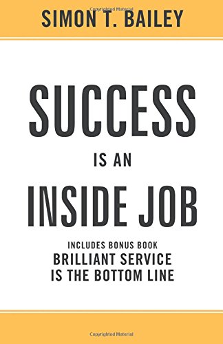 Beispielbild fr Success Is an Inside Job zum Verkauf von Better World Books
