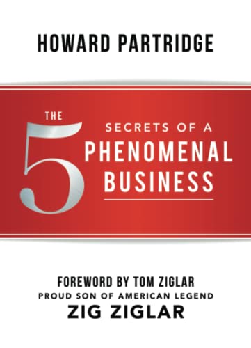 Stock image for The 5 Secrets of a Phenomenal Business (Phenomenal Life Series) for sale by HPB-Red