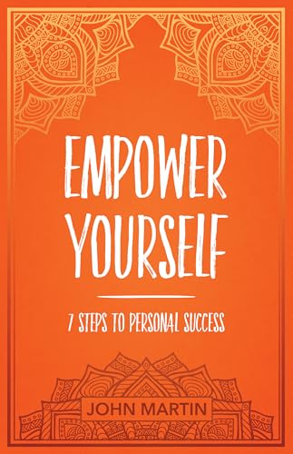 Stock image for Empower Yourself : 7 Steps to Personal Success for sale by Better World Books