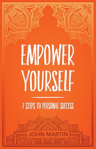 Stock image for Empower Yourself: 7 Steps to Personal Success for sale by SecondSale