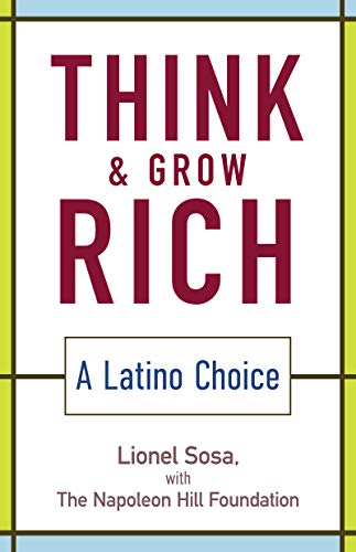 Stock image for Think and Grow Rich: A Latino Choice (Offiicial Publication of the Napoleon Hill Foundation) for sale by ThriftBooks-Dallas