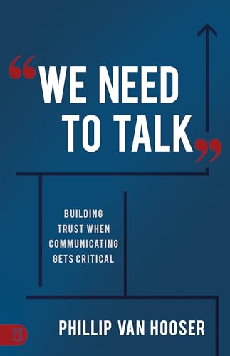 Imagen de archivo de We Need to Talk: Building Trust When Communicating Gets Critical a la venta por Decluttr