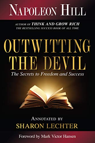 Stock image for Outwitting the Devil: The Secret to Freedom and Success (Official Publication of the Napoleon Hill Foundation) for sale by GF Books, Inc.