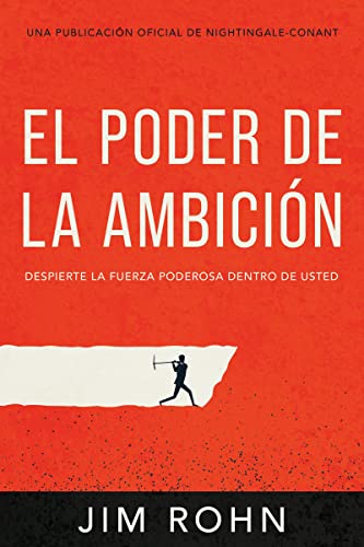 

El Poder De La Ambición/ The Power of Ambition : Despierta La Fuerza Poderosa Dentro De Ti -Language: spanish