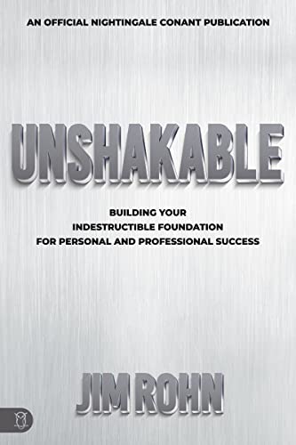 Beispielbild fr Unshakable: Building Your Indestructible Foundation for Personal and Professional Success (An Official Nightingale-Conant Publication) zum Verkauf von HPB-Emerald