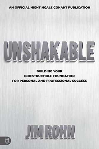 Stock image for Unshakable: Building Your Indestructible Foundation for Personal and Professional Success (An Official Nightingale-Conant Publication) for sale by HPB-Emerald