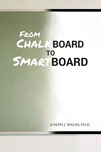 Stock image for From Chalkboard to Smartboard for sale by Bookmonger.Ltd