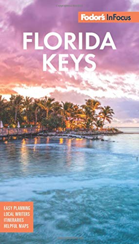 Imagen de archivo de Fodor's In Focus Florida Keys: with Key West, Marathon & Key Largo (Travel Guide) a la venta por SecondSale