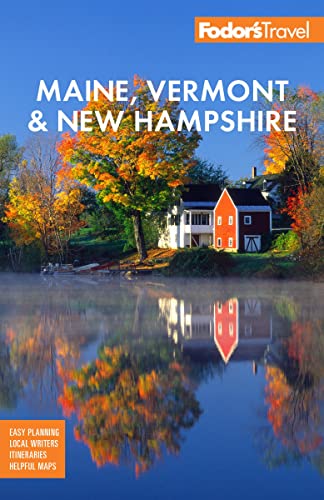 9781640973589: Fodor's Maine, Vermont & New Hampshire: with the Best Fall Foliage Drives & Scenic Road Trips (Full-color Travel Guide)