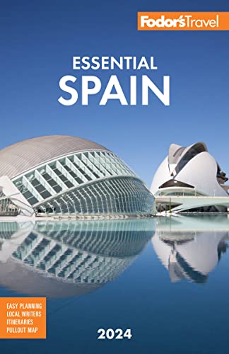 

Fodor's Essential Spain 2024 (Full-color Travel Guide)