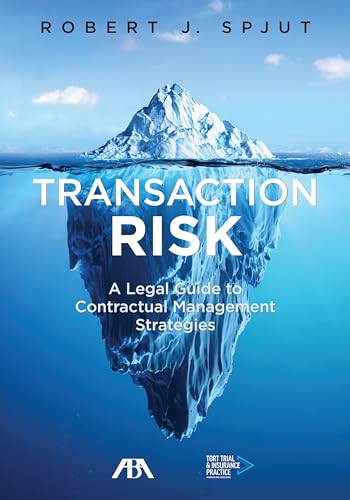 

Transaction Risk: A Legal Guide to Contractual Management Strategies