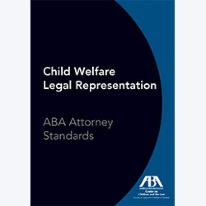 Beispielbild fr Child Welfare Legal Representation: ABA Attorney Standards zum Verkauf von HPB-Red
